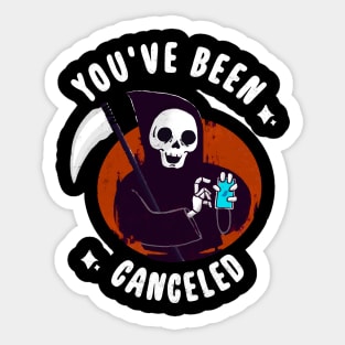 You've Been Canceled. Sticker